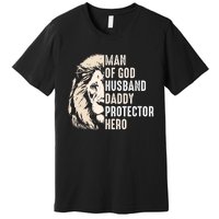 Man Of God Husband Daddy Protector Hero Lion Premium T-Shirt