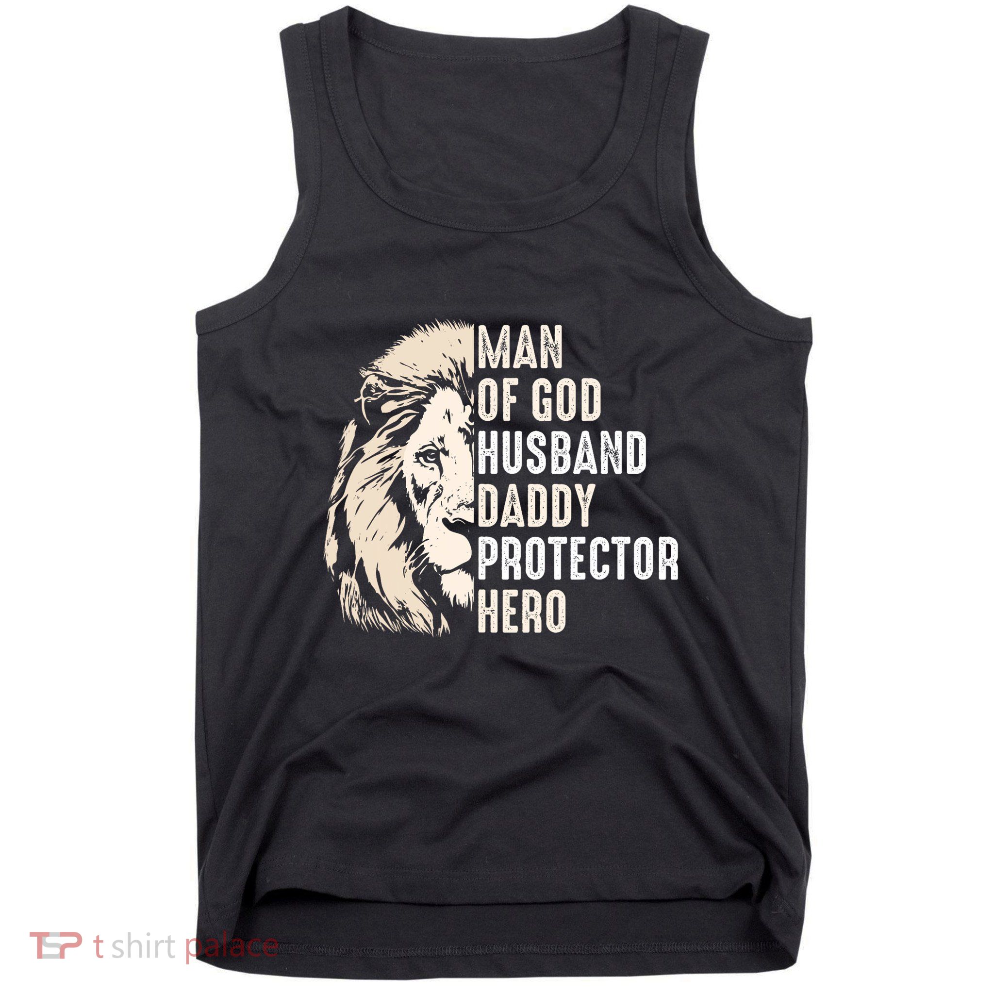 Man Of God Husband Daddy Protector Hero Lion Tank Top