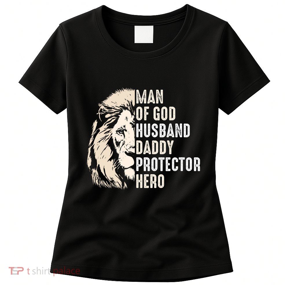 Man Of God Husband Daddy Protector Hero Lion Womens T-Shirt