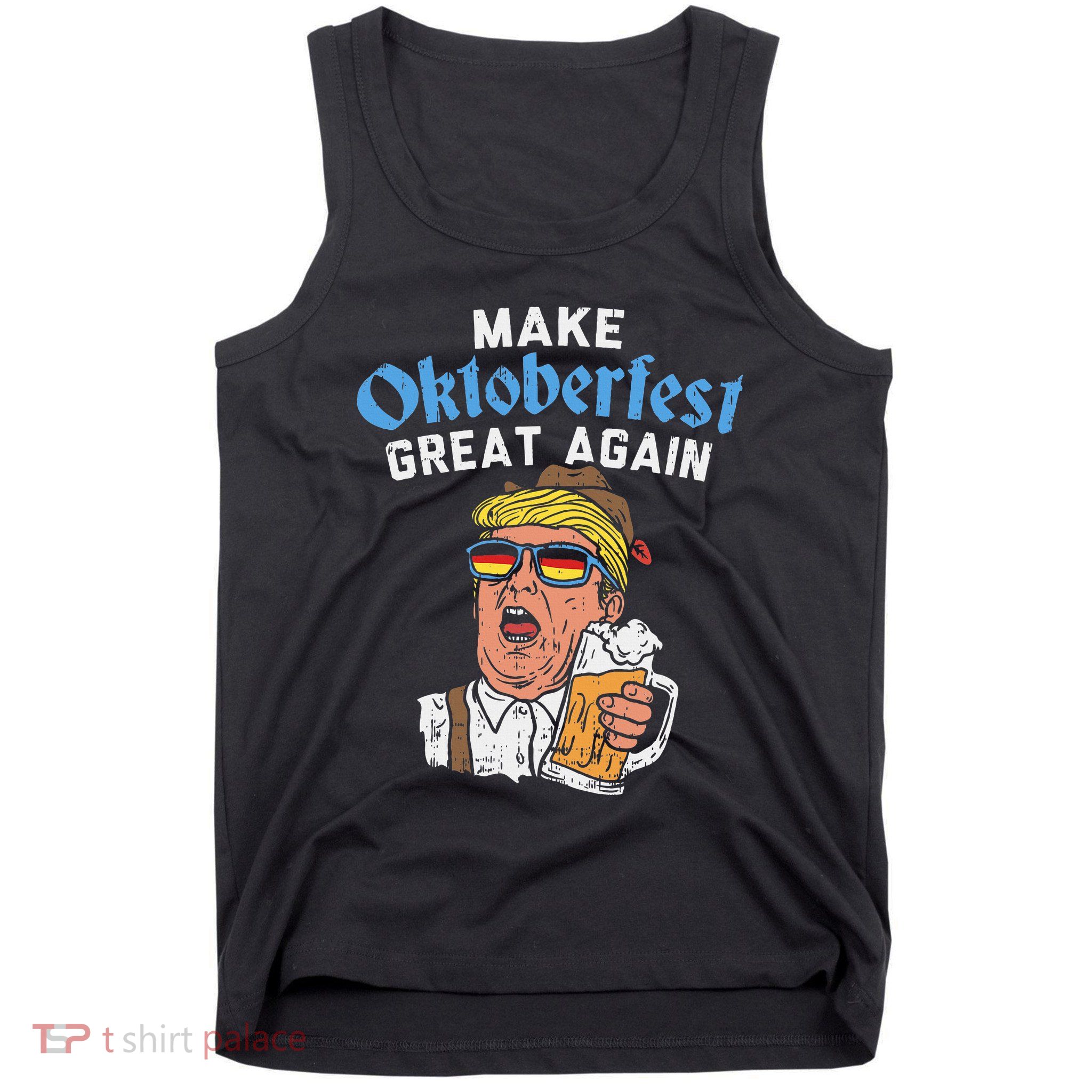 Make Oktoberfest Great Again Funny Trump Drink Beer Mug Gift Tank Top