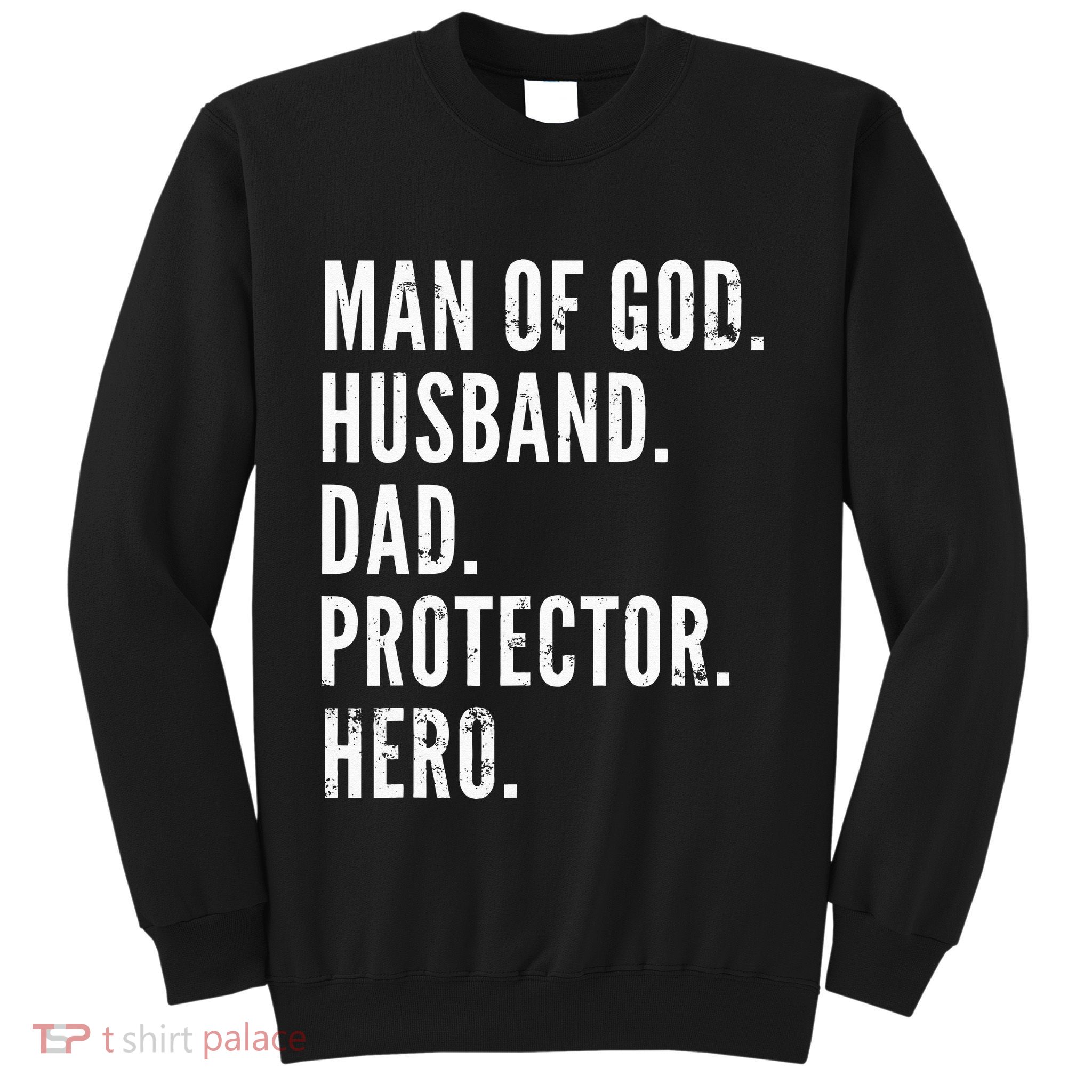 Man of God Husband Dad Protector Hero Sweatshirt