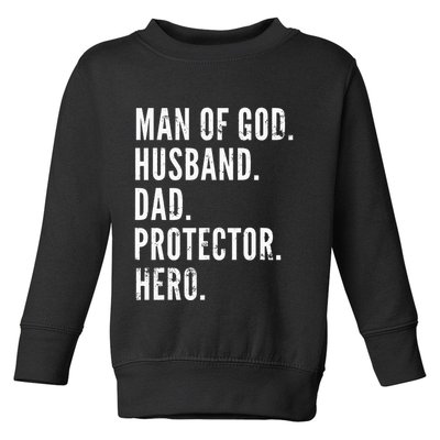 Man of God Husband Dad Protector Hero Toddler Sweatshirt