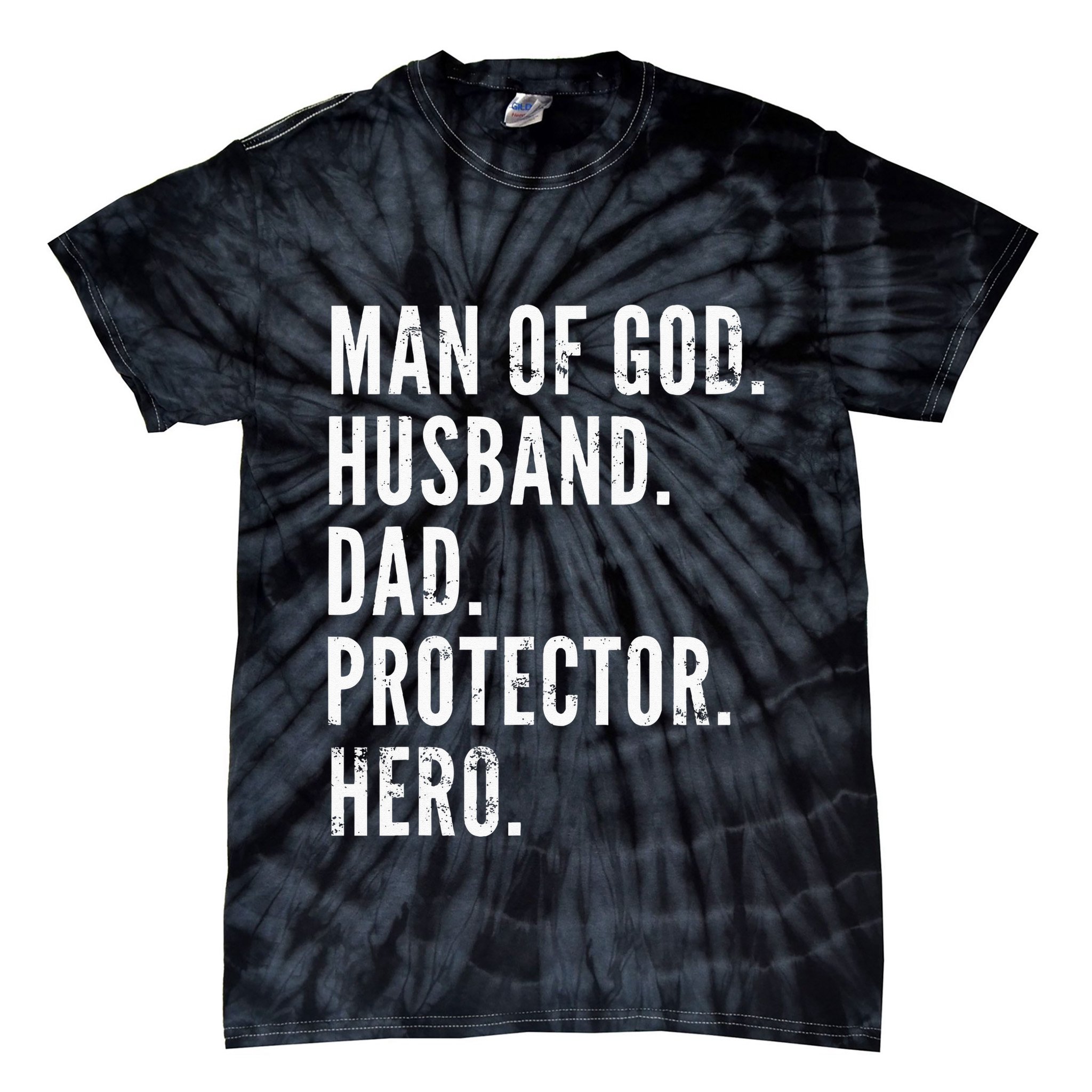 Man of God Husband Dad Protector Hero Tie-Dye T-Shirt