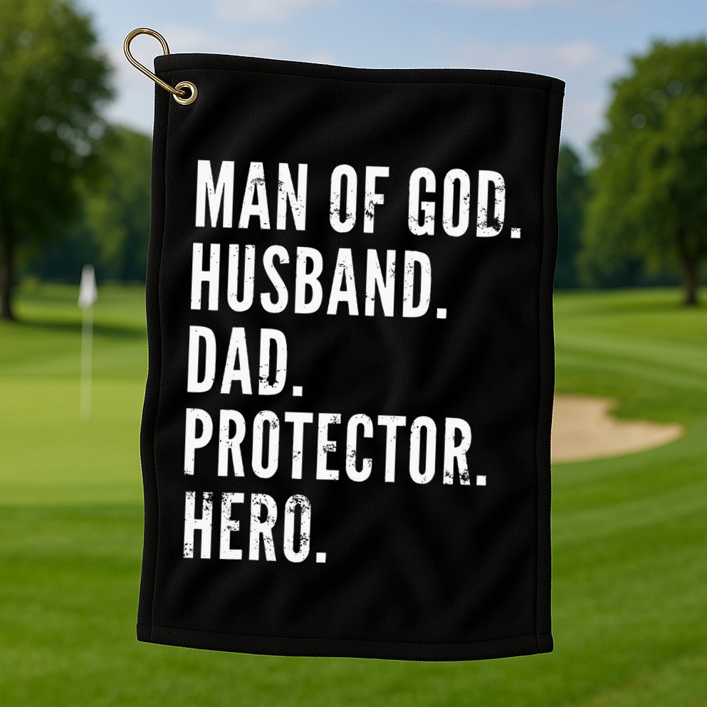 Man of God Husband Dad Protector Hero Golf Towel