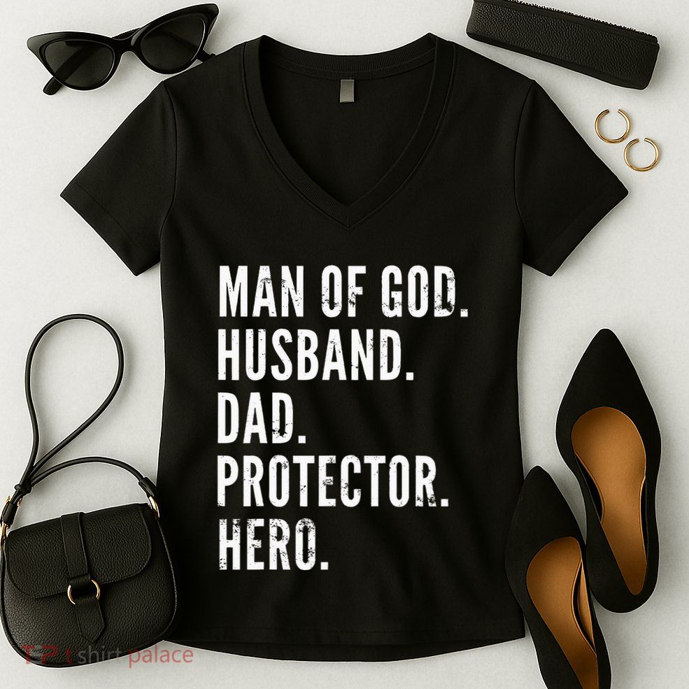 Man of God Husband Dad Protector Hero Women's V-Neck T-Shirt