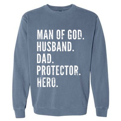 Man of God Husband Dad Protector Hero Garment-Dyed Sweatshirt
