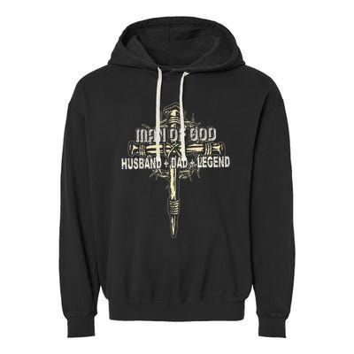 Man Of God Husband Dad Happy Fathers Day Proud Christian Garment-Dyed Fleece Hoodie