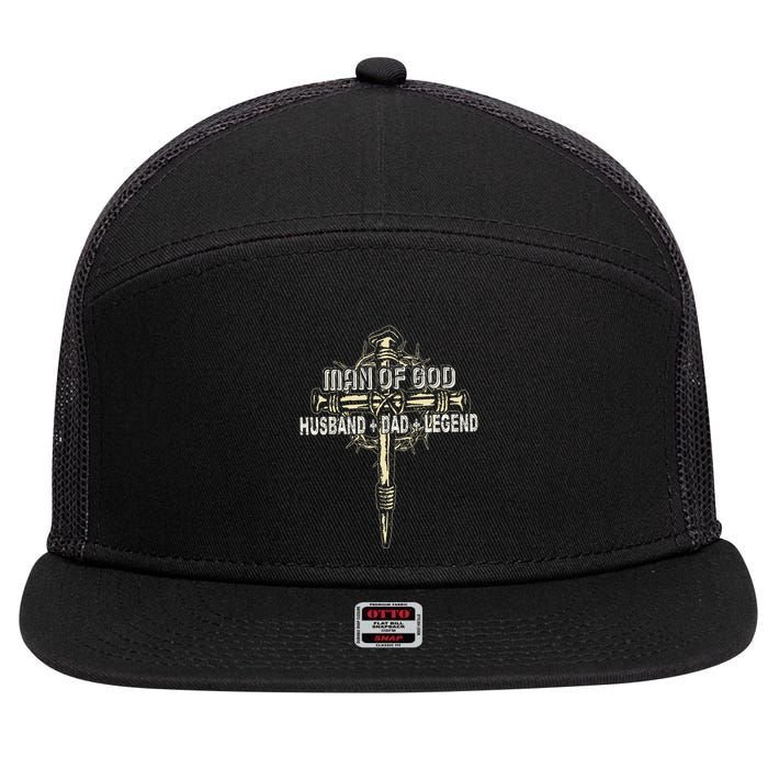 Man Of God Husband Dad Happy Fathers Day Proud Christian 7 Panel Mesh Trucker Snapback Hat
