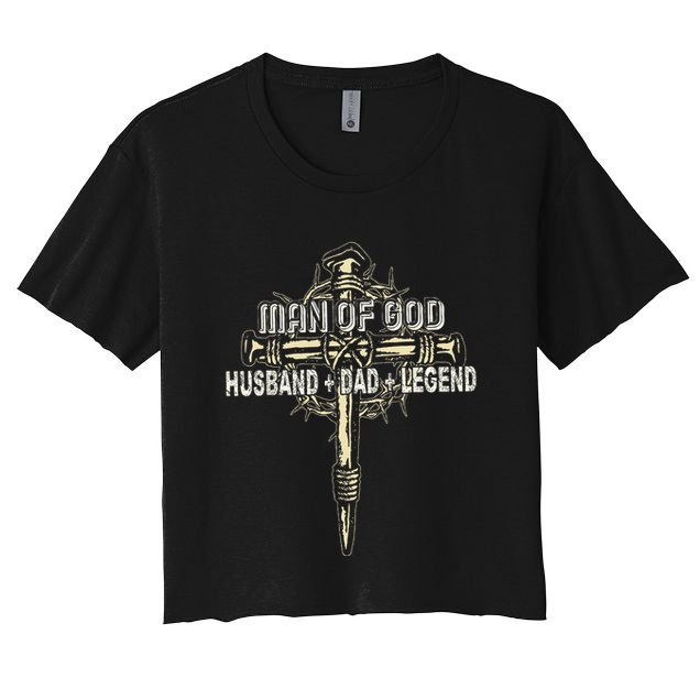 Man Of God Husband Dad Happy Fathers Day Proud Christian Crop Top