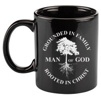 Man Of God Grounded In Family Rooted In Christ Father Dad 11oz C Handle Ceramic Mug