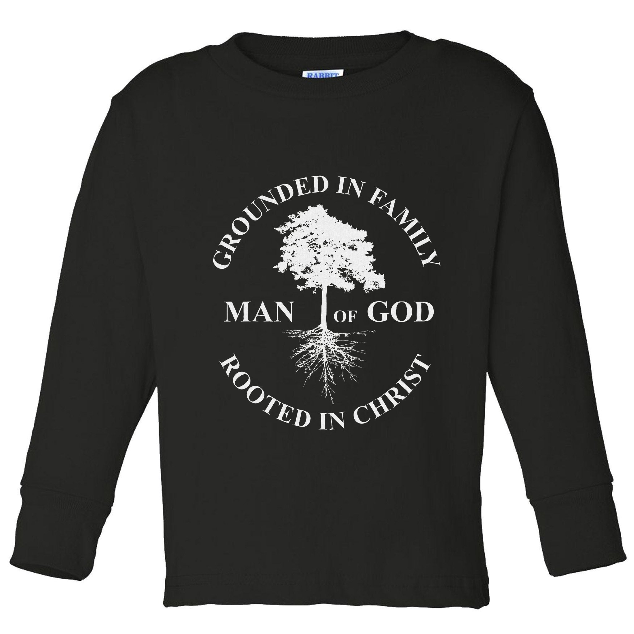 Man Of God Grounded In Family Rooted In Christ Father Dad Toddler Long Sleeve Shirt