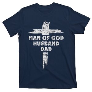 Man Of God Husband Dad Christian Faith Fathers Day Dad Gift T-Shirt