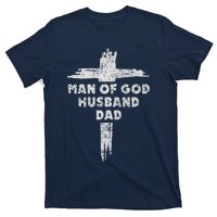 Man Of God Husband Dad Christian Faith Fathers Day Dad Gift T-Shirt