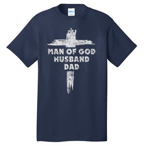 Man Of God Husband Dad Christian Faith Fathers Day Dad Gift Tall T-Shirt