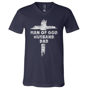 Man Of God Husband Dad Christian Faith Fathers Day Dad Gift V-Neck T-Shirt