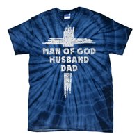 Man Of God Husband Dad Christian Faith Fathers Day Dad Gift Tie-Dye T-Shirt