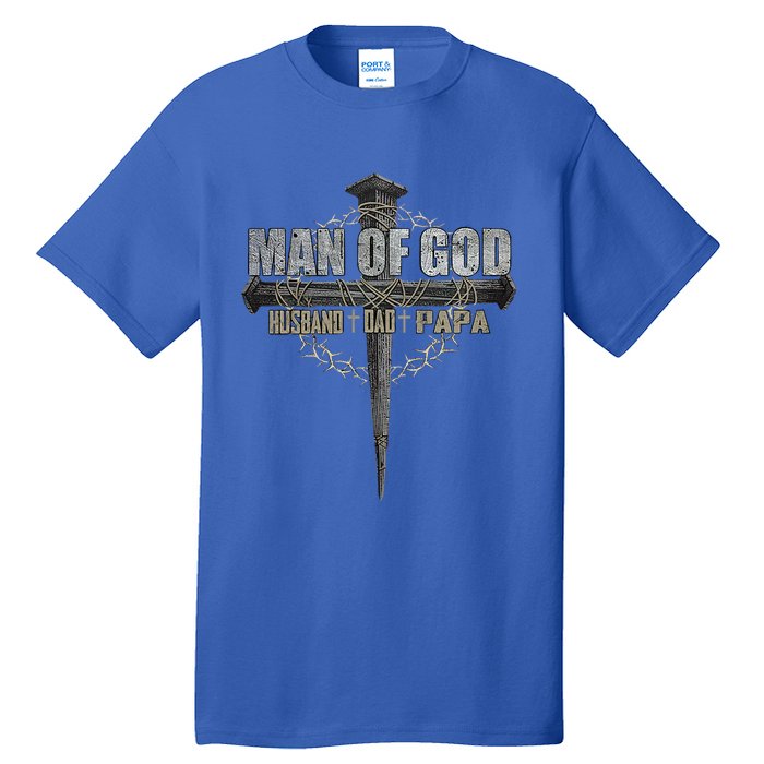 Man Of God Husband Dad Papa Christian Cross FatherS Day Tall T-Shirt