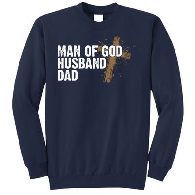 Man Of God Husband Dad Religious Cross Fathers Day Tall Sweatshirt