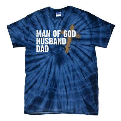 Man Of God Husband Dad Religious Cross Fathers Day Tie-Dye T-Shirt