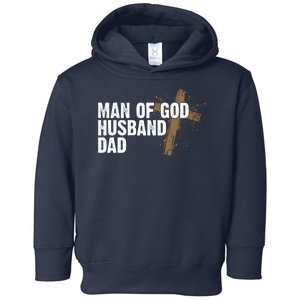 Man Of God Husband Dad Religious Cross Fathers Day Toddler Hoodie