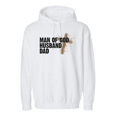 Man Of God Husband Dad Religious Cross Fathers Day Garment-Dyed Fleece Hoodie