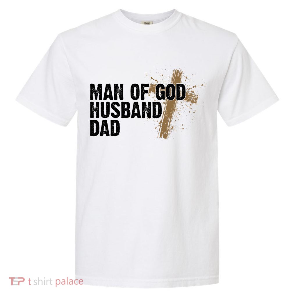 Man Of God Husband Dad Religious Cross Fathers Day Garment-Dyed Heavyweight T-Shirt