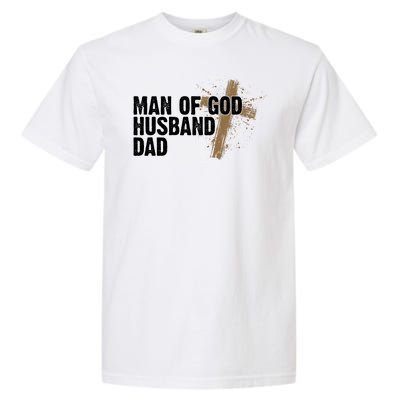 Man Of God Husband Dad Religious Cross Fathers Day Garment-Dyed Heavyweight T-Shirt