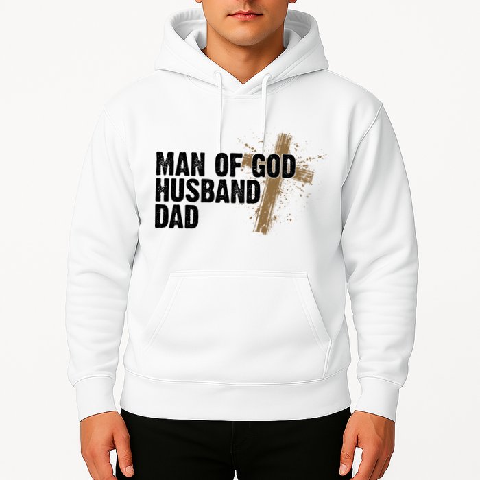 Man Of God Husband Dad Religious Cross Fathers Day Hoodie