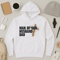 Man Of God Husband Dad Religious Cross Fathers Day Hoodie