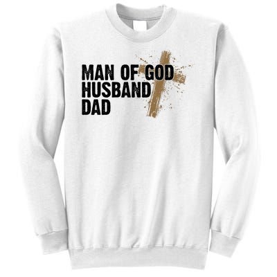 Man Of God Husband Dad Religious Cross Fathers Day Sweatshirt