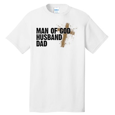 Man Of God Husband Dad Religious Cross Fathers Day Tall T-Shirt