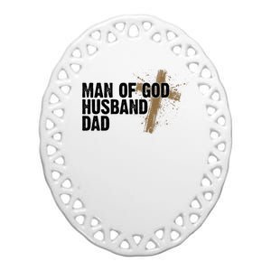 Man Of God Husband Dad Religious Cross Fathers Day Ceramic Oval Ornament