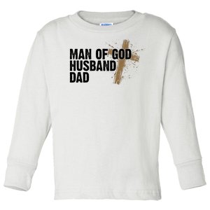 Man Of God Husband Dad Religious Cross Fathers Day Toddler Long Sleeve Shirt