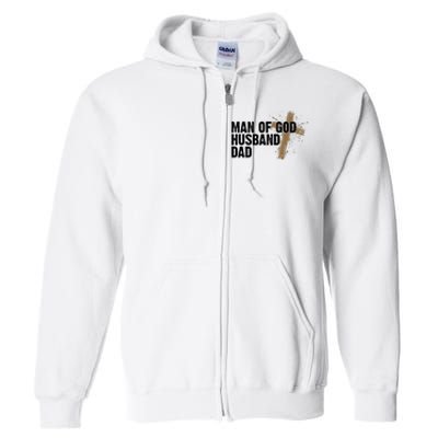 Man Of God Husband Dad Religious Cross Fathers Day Full Zip Hoodie