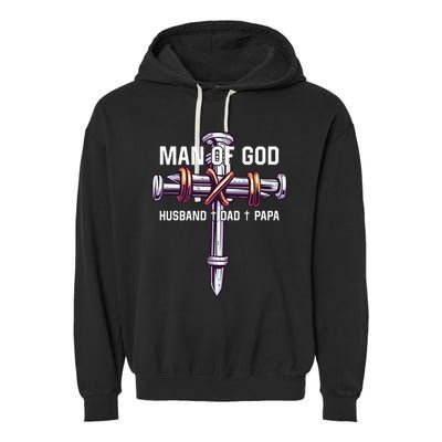 Man of God Husband Dad Papa Christian Fathers Day Garment-Dyed Fleece Hoodie