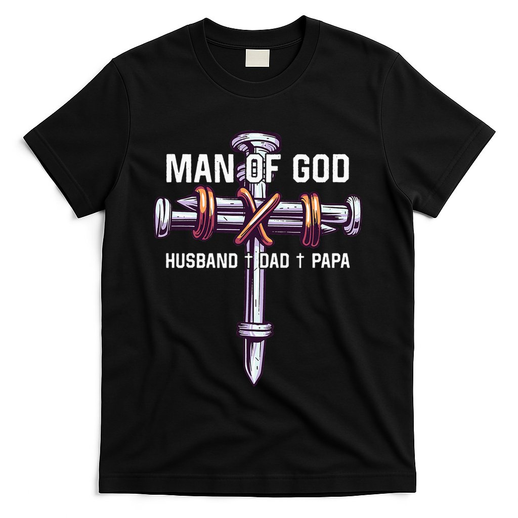 Man of God Husband Dad Papa Christian Fathers Day T-Shirt