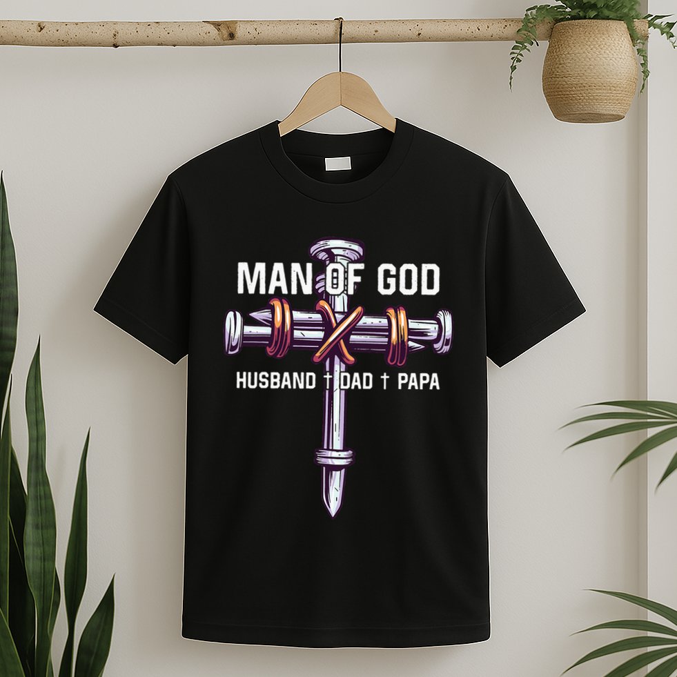 Man of God Husband Dad Papa Christian Fathers Day T-Shirt