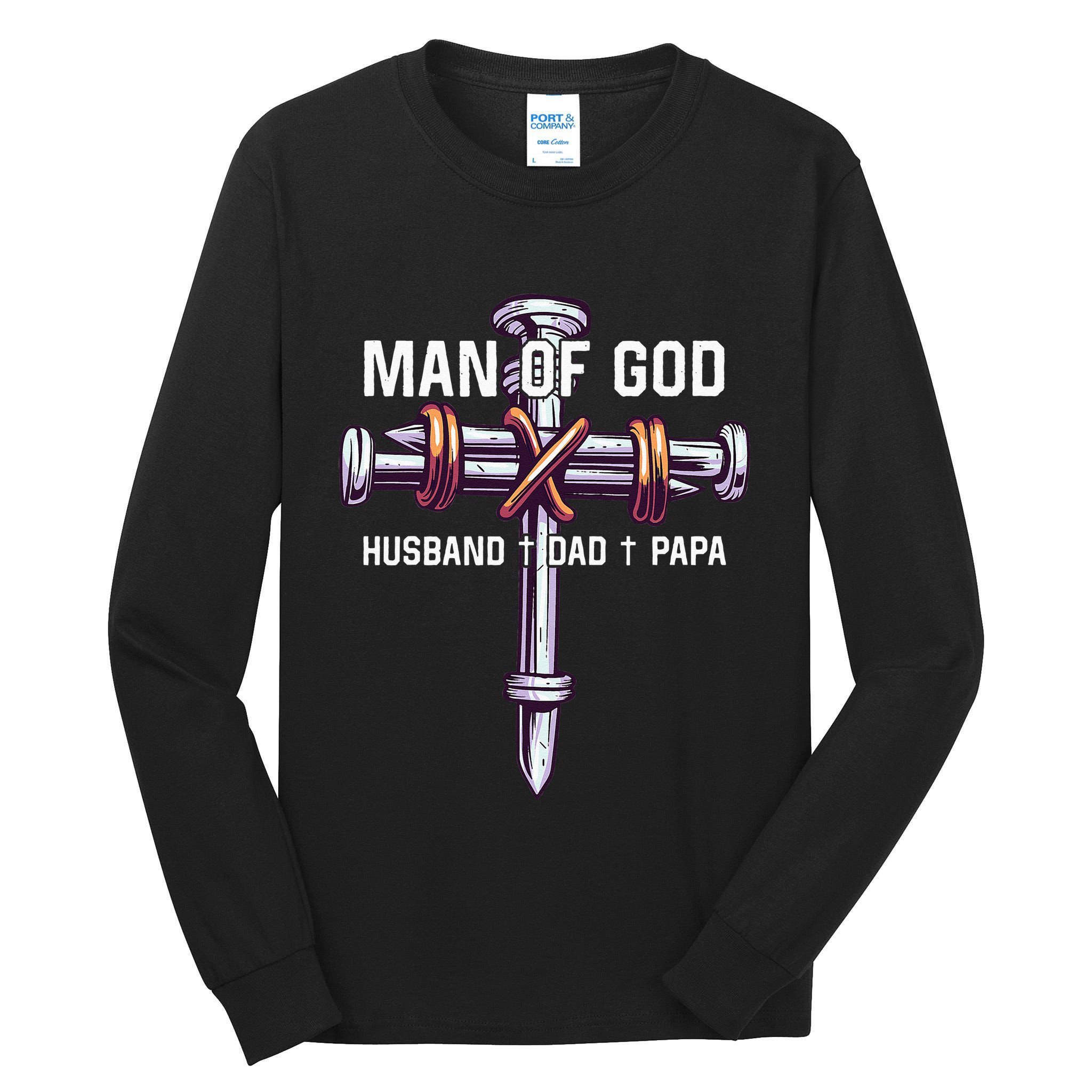 Man of God Husband Dad Papa Christian Fathers Day Tall Long Sleeve T-Shirt