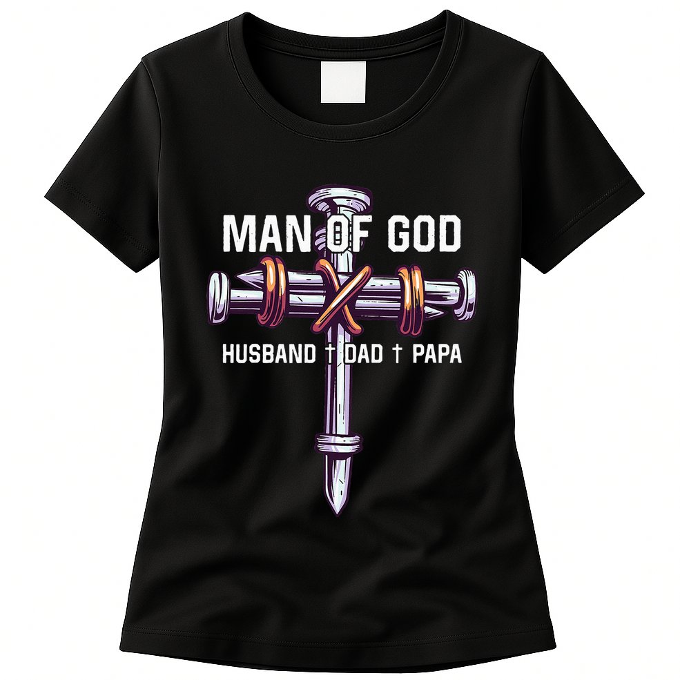 Man of God Husband Dad Papa Christian Fathers Day Womens T-Shirt