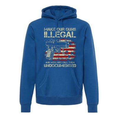 Make Our Guns Illegal Premium Hoodie