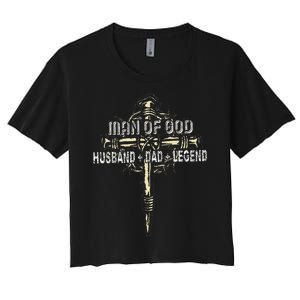 Man Of God Husband Dad Happy Fathers Day Proud Christian Women's Crop Top Tee