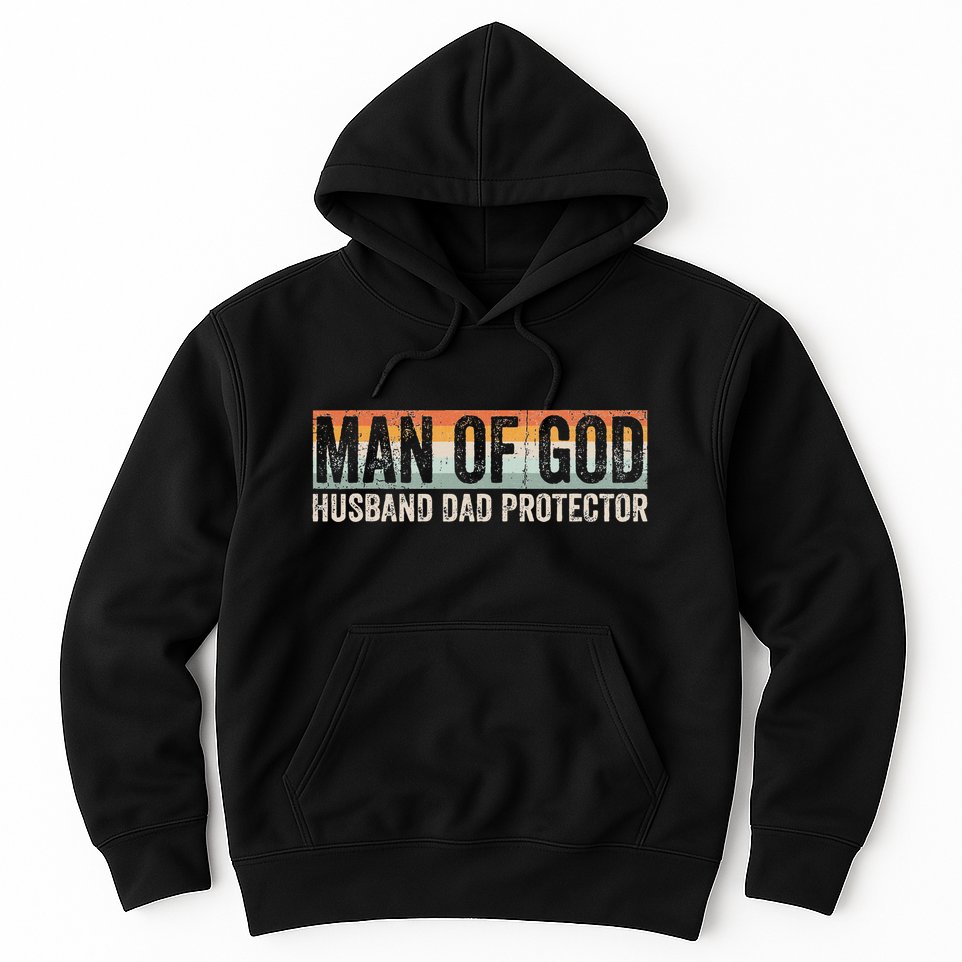 Man Of God Husband Dad Protector Christian Dad FatherS Day Hoodie