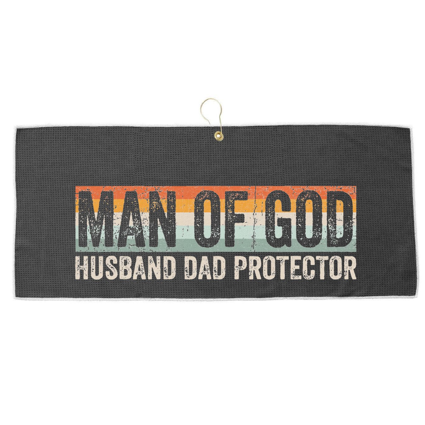 Man Of God Husband Dad Protector Christian Dad FatherS Day Large Microfiber Waffle Golf Towel
