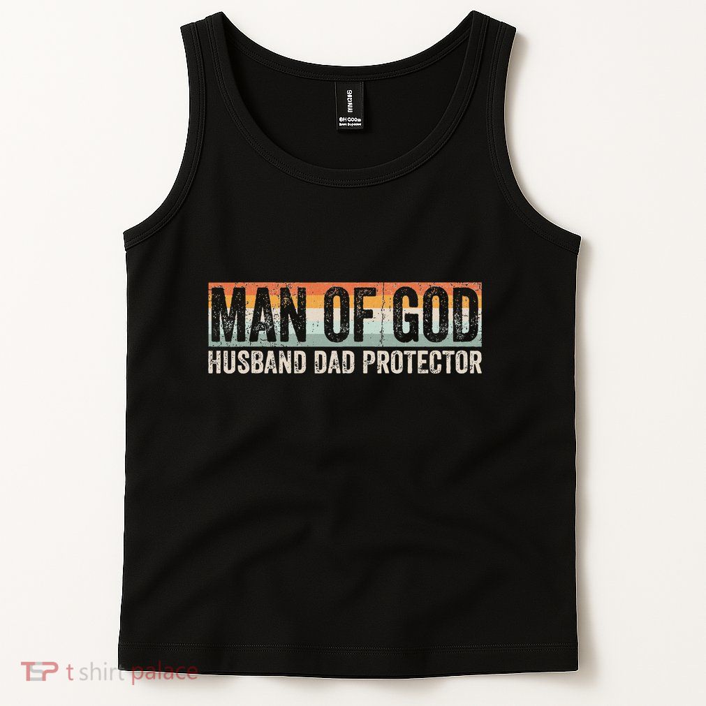 Man Of God Husband Dad Protector Christian Dad FatherS Day Tank Top