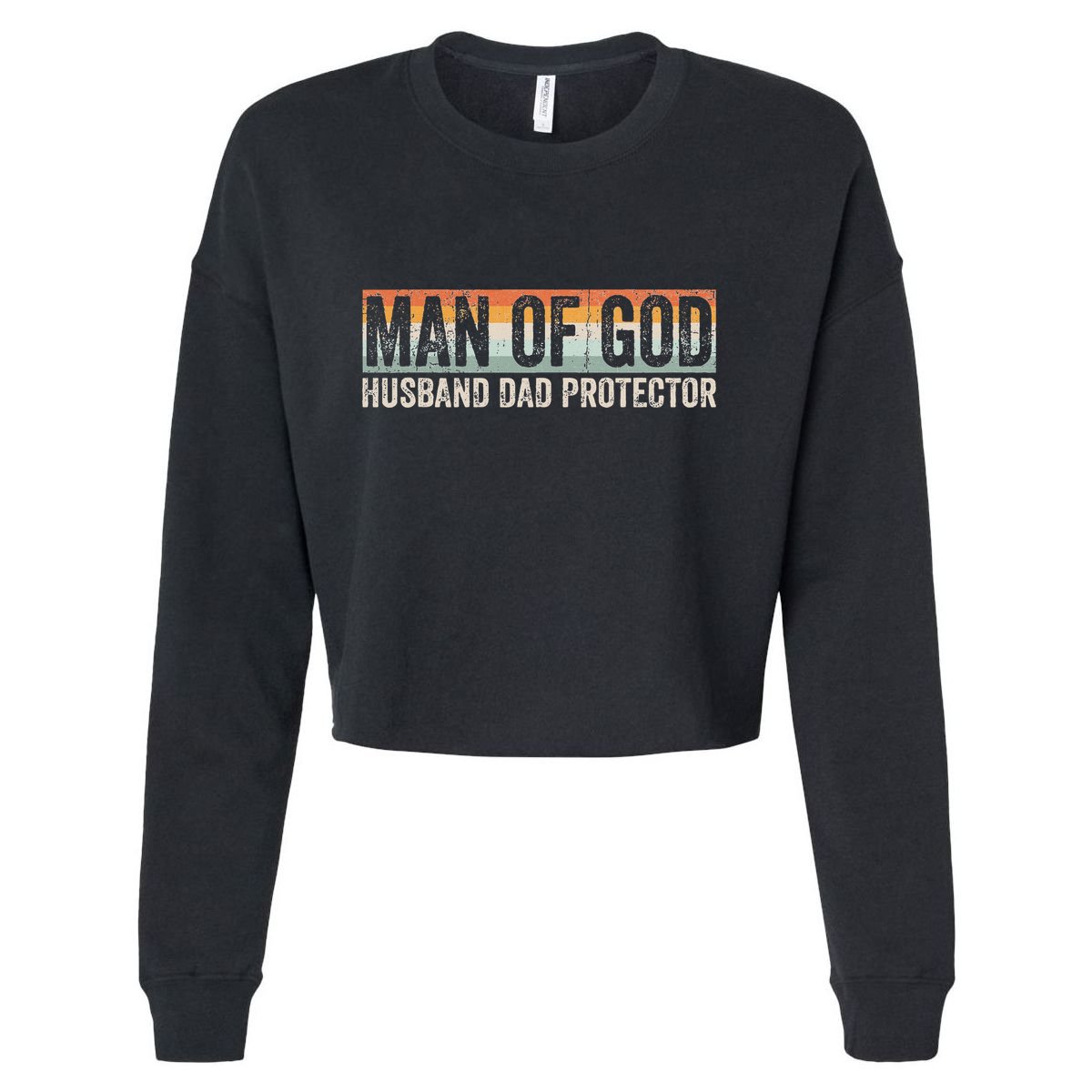 Man Of God Husband Dad Protector Christian Dad FatherS Day Cropped Pullover Crew
