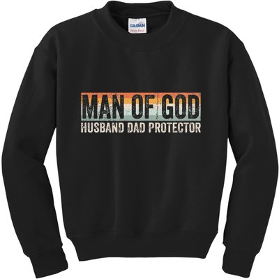 Man Of God Husband Dad Protector Christian Dad FatherS Day Kids Sweatshirt