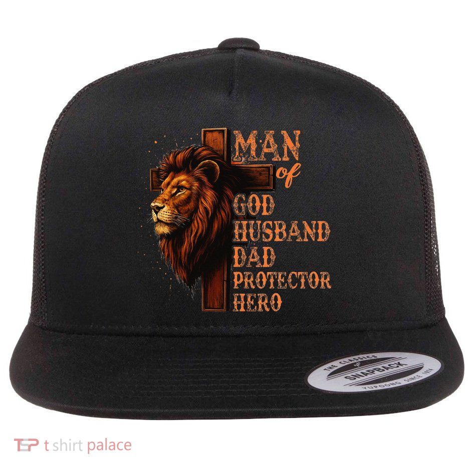 Man Of God Husband Daddy Protector Hero Lion Fathers Day Flatbill Hat