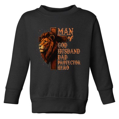 Man Of God Husband Daddy Protector Hero Lion Fathers Day Toddler Sweatshirt