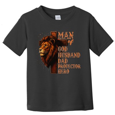 Man Of God Husband Daddy Protector Hero Lion Fathers Day Toddler T-Shirt