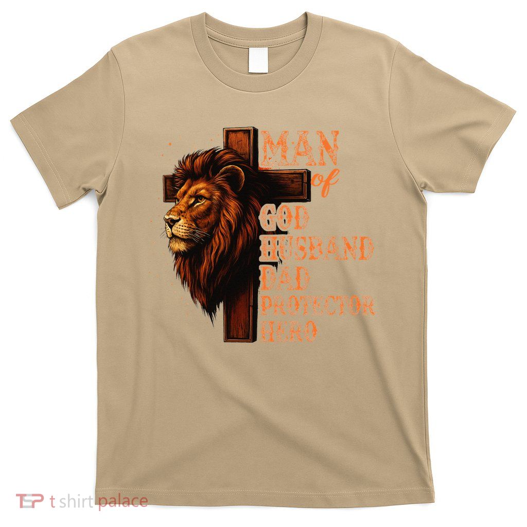 Man Of God Husband Daddy Protector Hero Lion Fathers Day T-Shirt